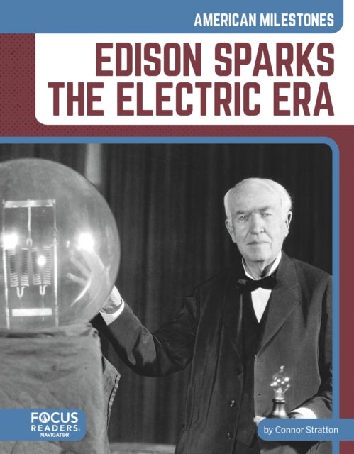 Edison Sparks the Electric Era