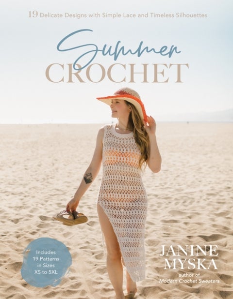 Summer Crochet - 19 Delicate Designs with Simple Lace and Timeless Silhouettes