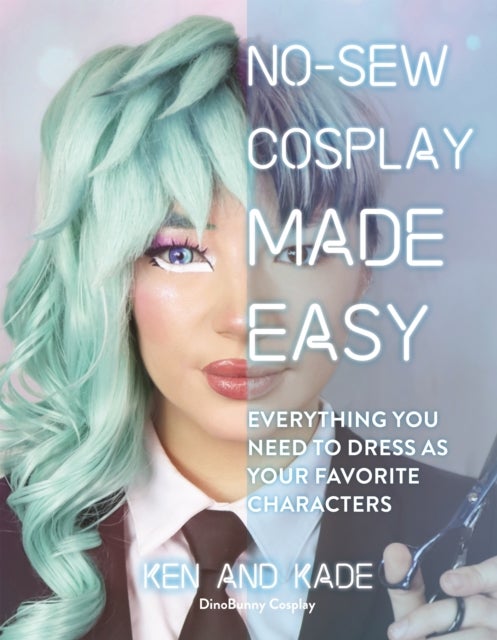 No-Sew Cosplay Made Easy - Everything You Need to Dress as Your Favorite Characters