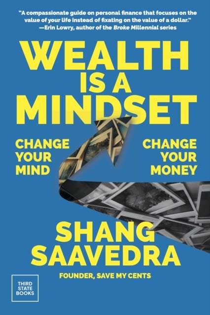 Wealth Is a Mindset - Change Your Mind, Change Your Money