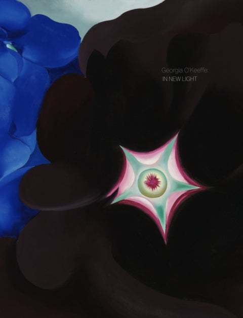 Georgia O'Keeffe: In New Light