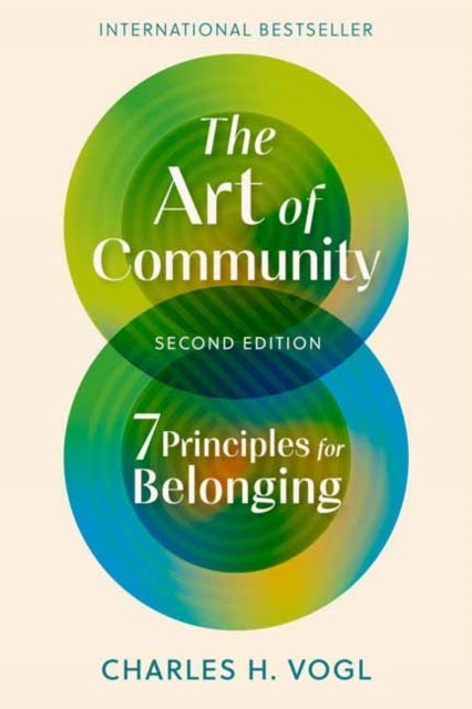 The Art of Community, Second Edition - 7 Principles for Belonging