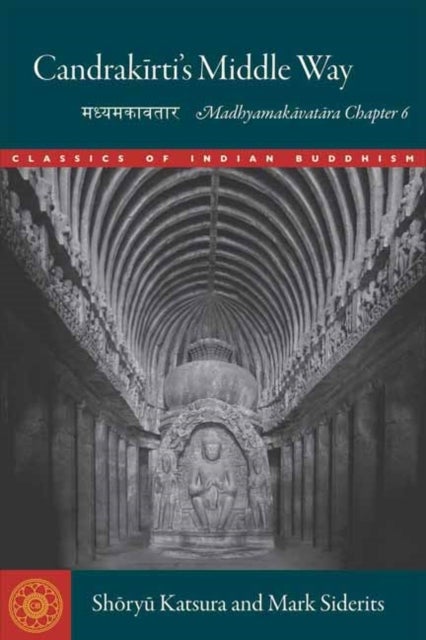 Candrakirti's Middle Way - Madhyamakavatara Chapter 6