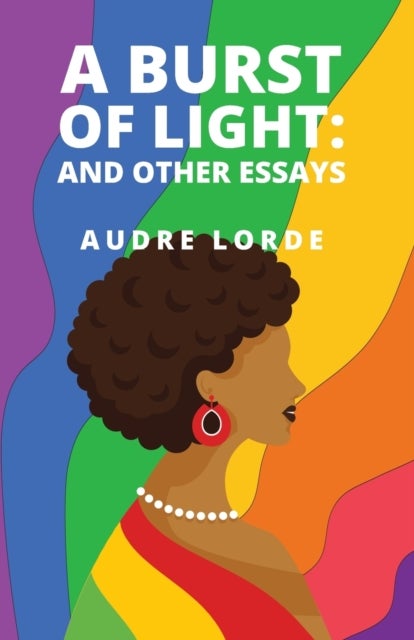 A Burst of Light - and Other Essays