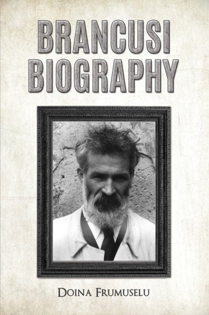 Brancusi Biography