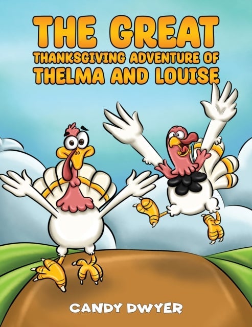The Great Thanksgiving Adventure of Thelma and Louise