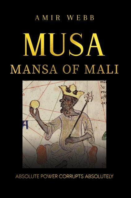 Musa - Mansa of Mali