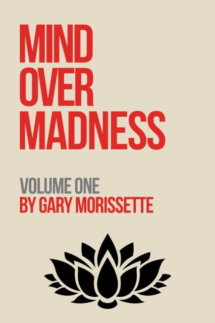 Mind Over Madness ? Volume One