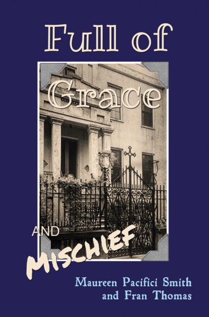 Full of Grace and Mischief