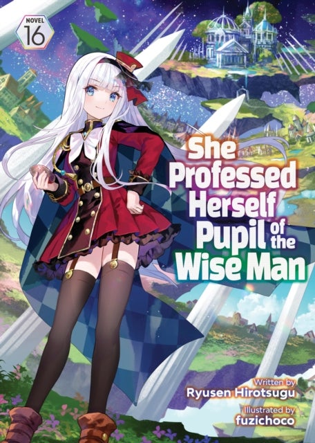 She Professed Herself Pupil of the Wise Man (Light Novel) Vol. 16