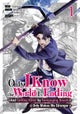 Only I Know the World Is Ending and Getting Killed by Rampaging Beasts Only Makes Me Stronger (Manga) Vol. 1