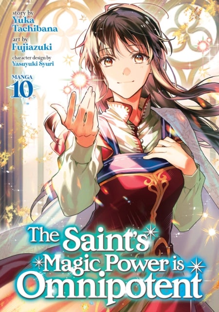 The Saint's Magic Power is Omnipotent (Manga) Vol. 10