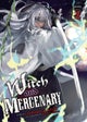 Witch and Mercenary (Light Novel) Vol. 2