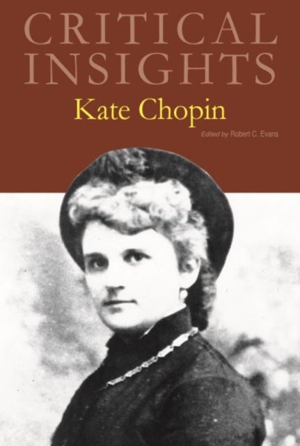 Critical Insights - Kate Chopin