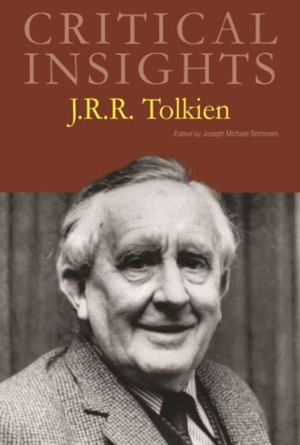 Critical Insights: J. R. R. Tolkien