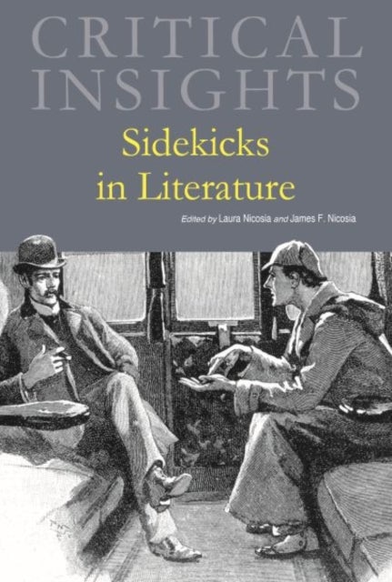 Critical Insights: Sidekicks in Literature