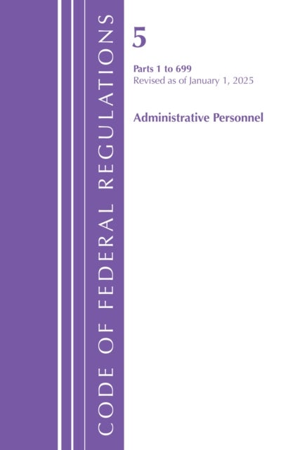 Code of Federal Regulations, Title 05 Administrative Personnel 1-699, January 1, 2025