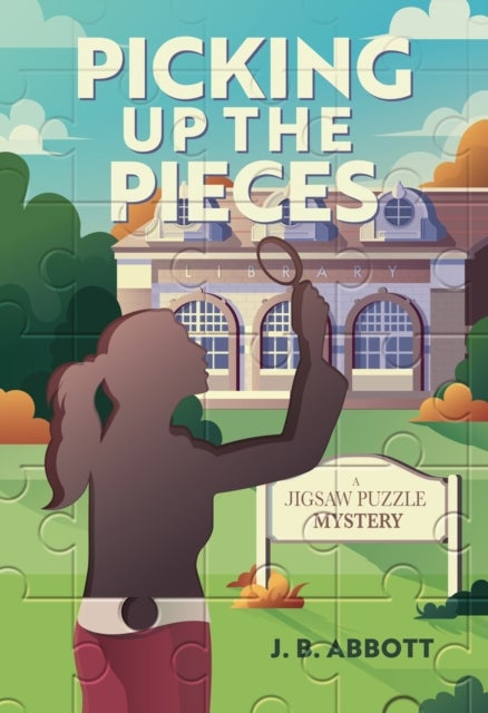 Picking Up the Pieces - A Jigsaw Puzzle Mystery