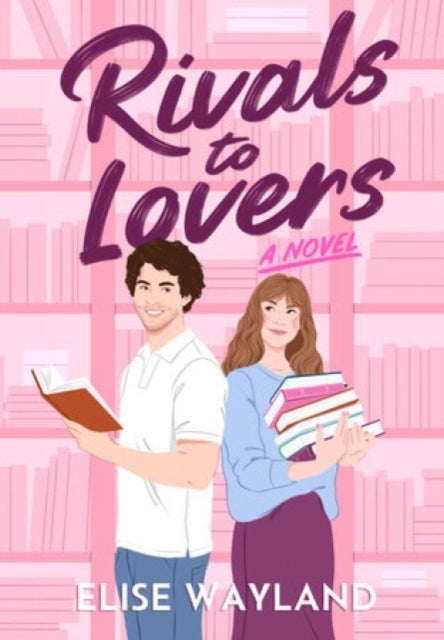 Rivals to Lovers - A Novel