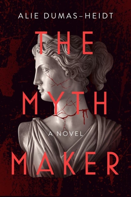 The Myth Maker - A Novel