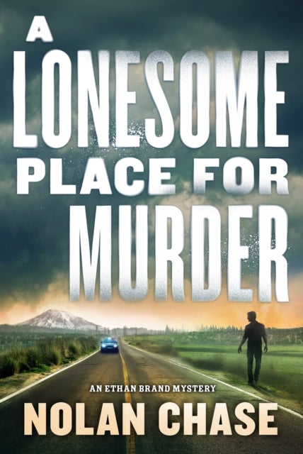 A Lonesome Place for Murder - An Ethan Brand Mystery