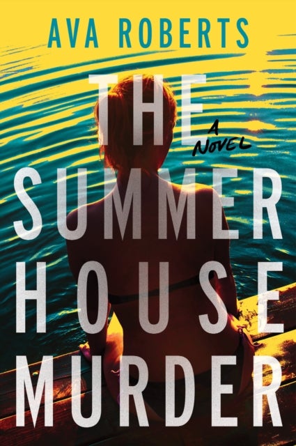 The Summer House Murder - A Novel