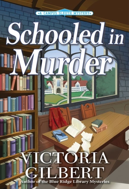 Schooled in Murder - A Campus Sleuth Mystery