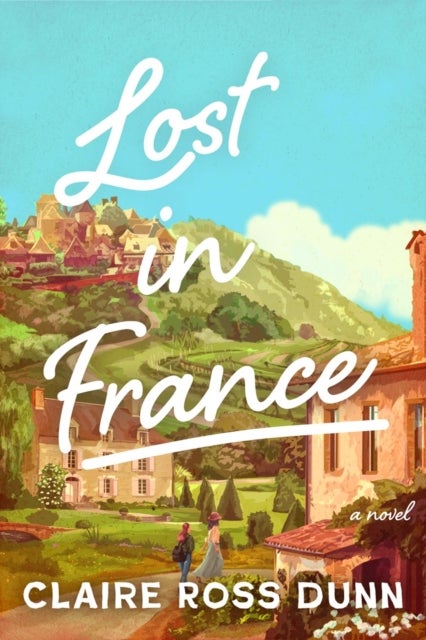 Lost in France - A Novel