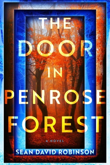 The Door in Penrose Forest - A Novel