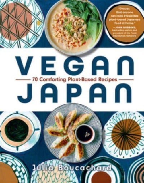 Vegan Japan - 70 Comforting Plant-Based Recipes