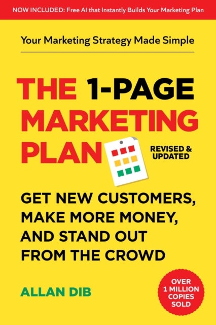 The 1-Page Marketing Plan - Get New Customers, Make More Money, And Stand out From The Crowd