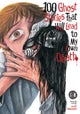 100 Ghost Stories That Will Lead to My Own Death Vol. 3
