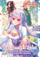 The Too-Perfect Saint: Tossed Aside by My Fiance and Sold to Another Kingdom (Manga) Vol. 4