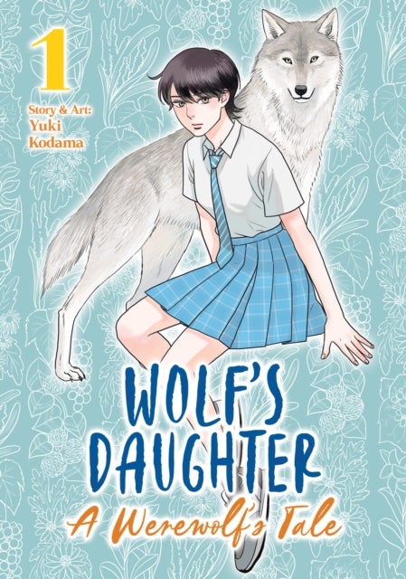 Wolf's Daughter: A Werewolf's Tale Vol. 1