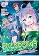 Drugstore in Another World: The Slow Life of a Cheat Pharmacist (Manga) Vol. 11