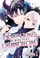 The Demon King is Way Too Overprotective! Vol. 1