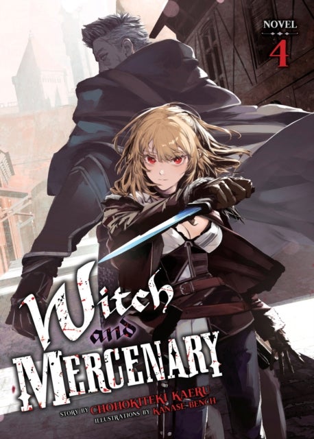 Witch and Mercenary (Light Novel) Vol. 4