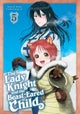 The Lady Knight and the Beast-Eared Child Vol. 5