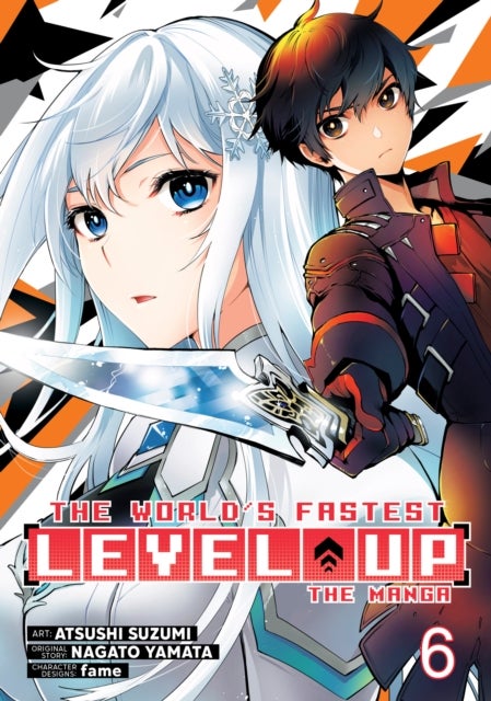 The World's Fastest Level Up (Manga) Vol. 6