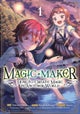Magic Maker: How to Create Magic in Another World (Manga) Vol. 1