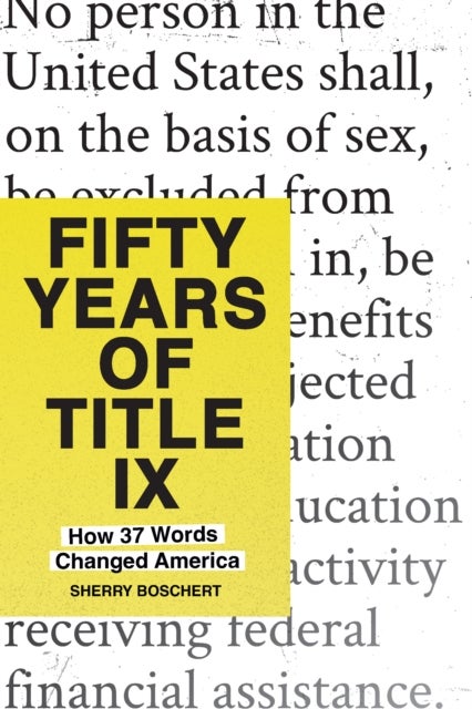 Fifty Years of Title IX - How 37 Words Changed America