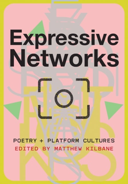 Expressive Networks - Poetry and Platform Cultures