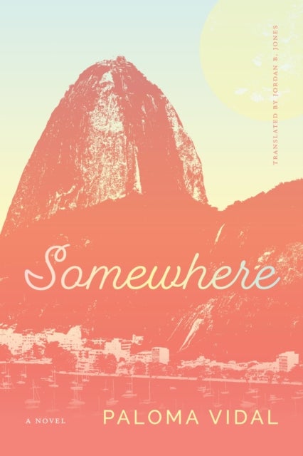 Somewhere - A Novel