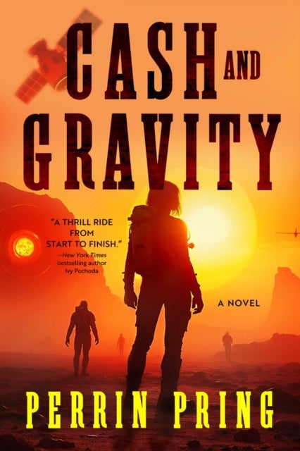Cash and Gravity - A Novel