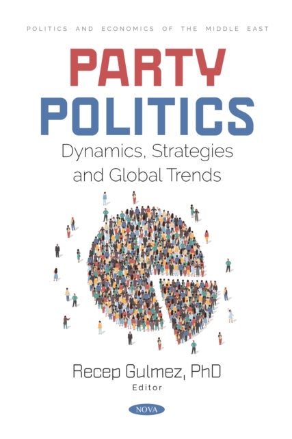 Party Politics: Dynamics, Strategies and Global Trends