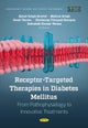 Receptor-Targeted Therapies in Diabetes Mellitus: From Pathophysiology to Innovative Treatments