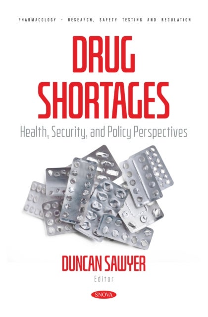 Drug Shortages: Health, Security, and Policy Perspectives
