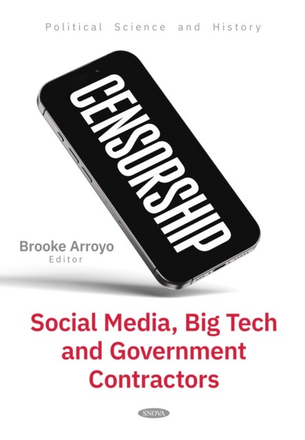 Censorship: Social Media, Big Tech and Government Contractors