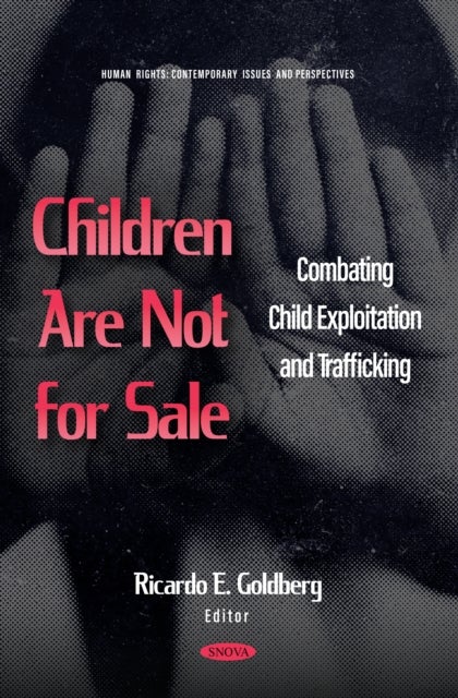 Children Are Not for Sale: Combating Child Exploitation and Trafficking
