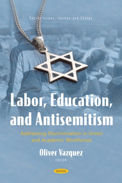 Labor, Education, and Antisemitism: Addressing Discrimination in Union and Academic Workforces